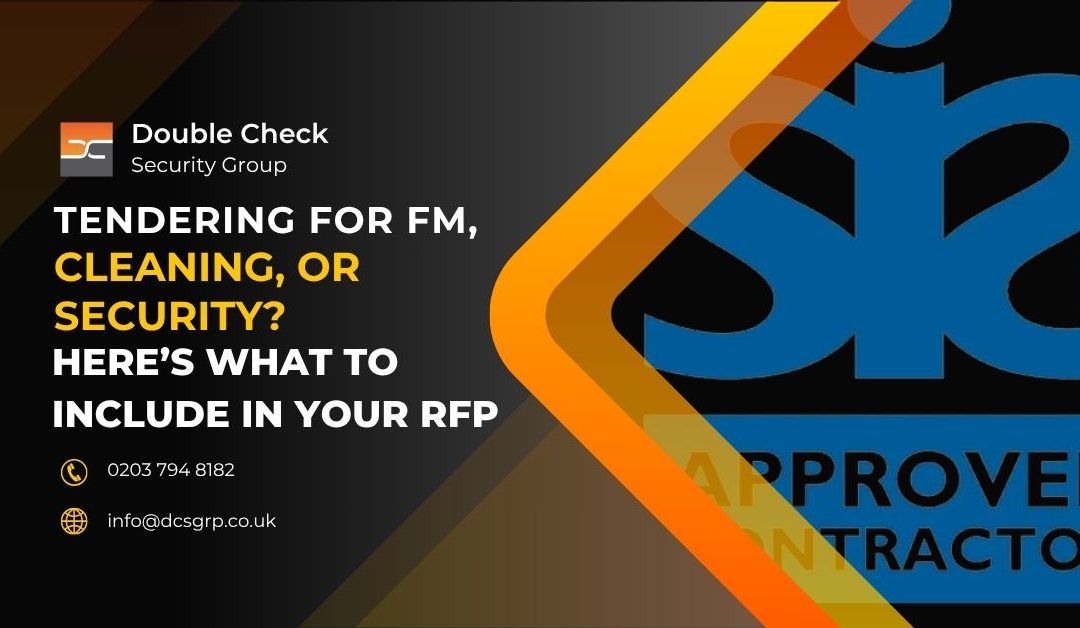 Tendering for FM, Cleaning, or Security? Here’s What to Include in Your RFP