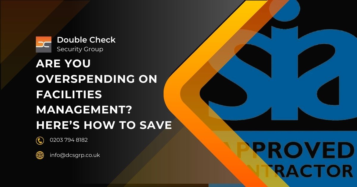Are You Overspending on Facilities Management Here’s How to Save - DCS Group