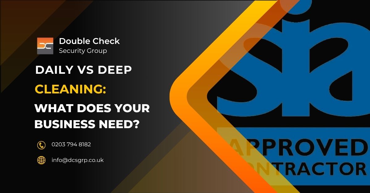 Daily vs. Deep Cleaning Which Service Does Your Business Actually Need - DCS Group