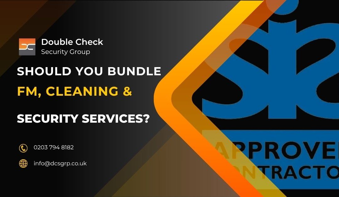 Should You Bundle FM, Cleaning & Security Services?