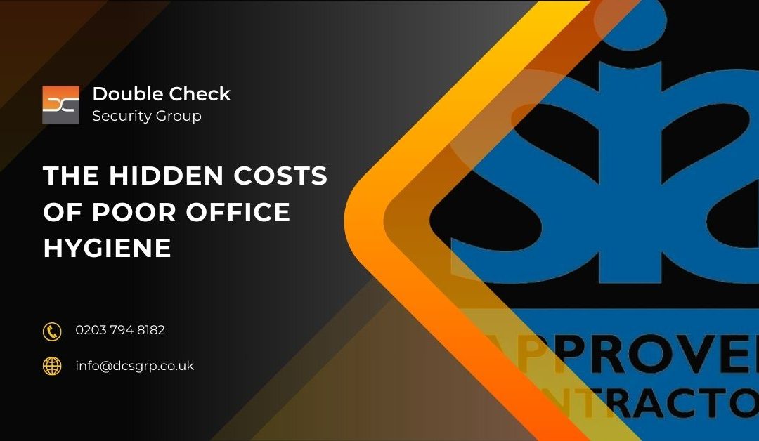 The Hidden Costs of Poor Office Hygiene