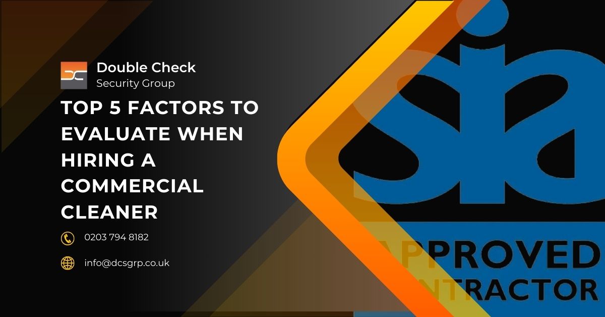 Top 5 Factors to Evaluate When Hiring a Commercial Cleaner - DCS Group