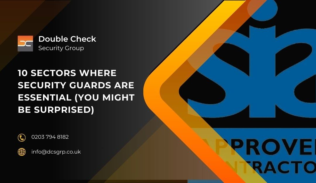 10 Sectors Where Security Guards Are Essential (You Might Be Surprised)