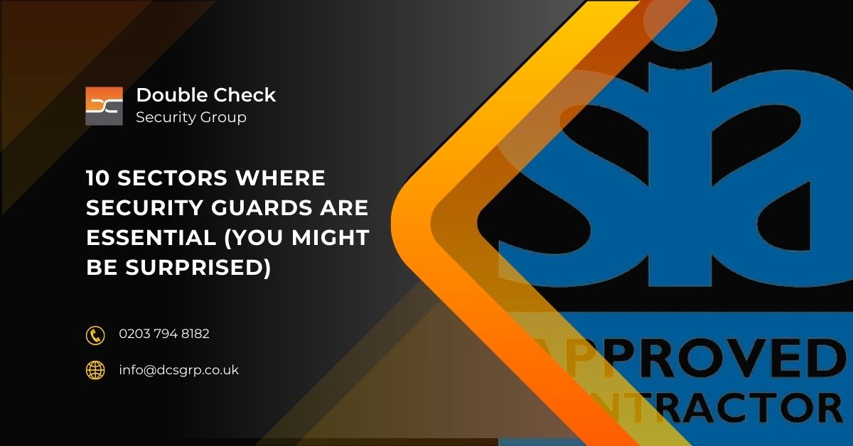 10 Sectors Where Security Guards Are Essential (You Might Be Surprised) - DCS Group