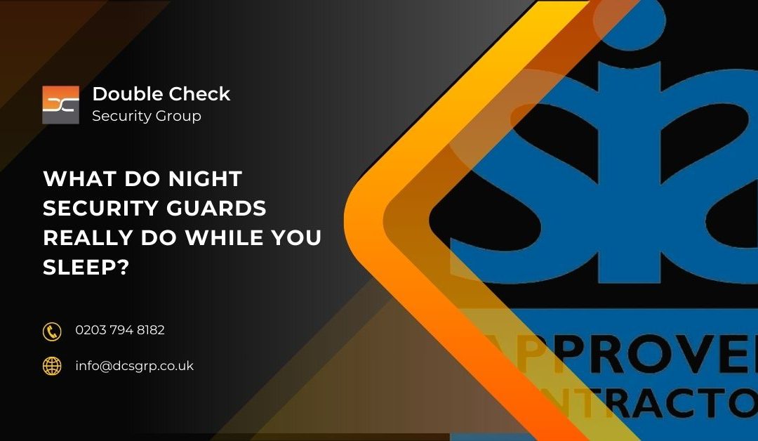 What Do Night Security Guards Really Do While You Sleep?