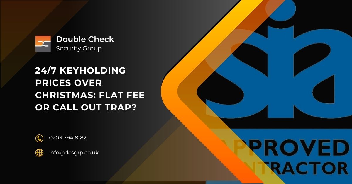 247 Keyholding Prices Over Christmas Flat Fee or Call Out Trap - DCS Group