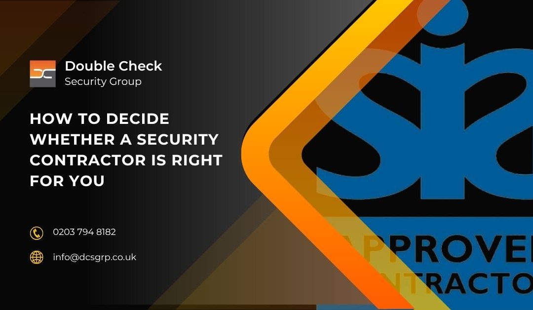 How to Decide If a Security Contractor Is Right for You