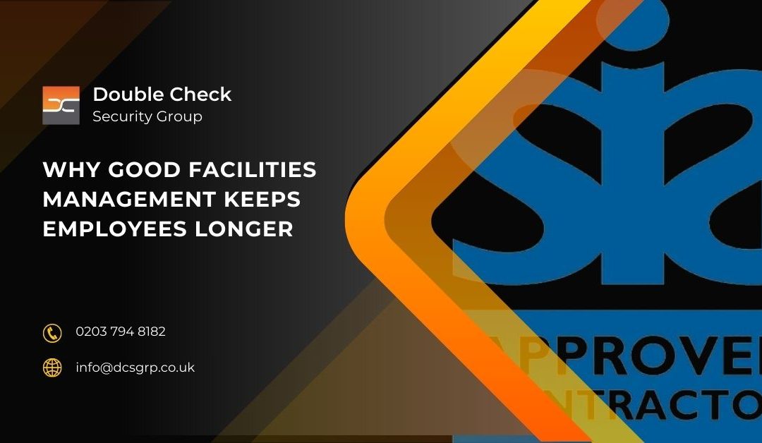 Why Good Facilities Management Keeps Employees Longer