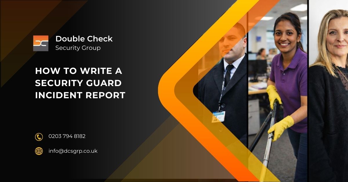 How to Write a Security Guard Incident Report - Double Check Security Group How to Write a Security Guard Incident Report - Double Check Security Group