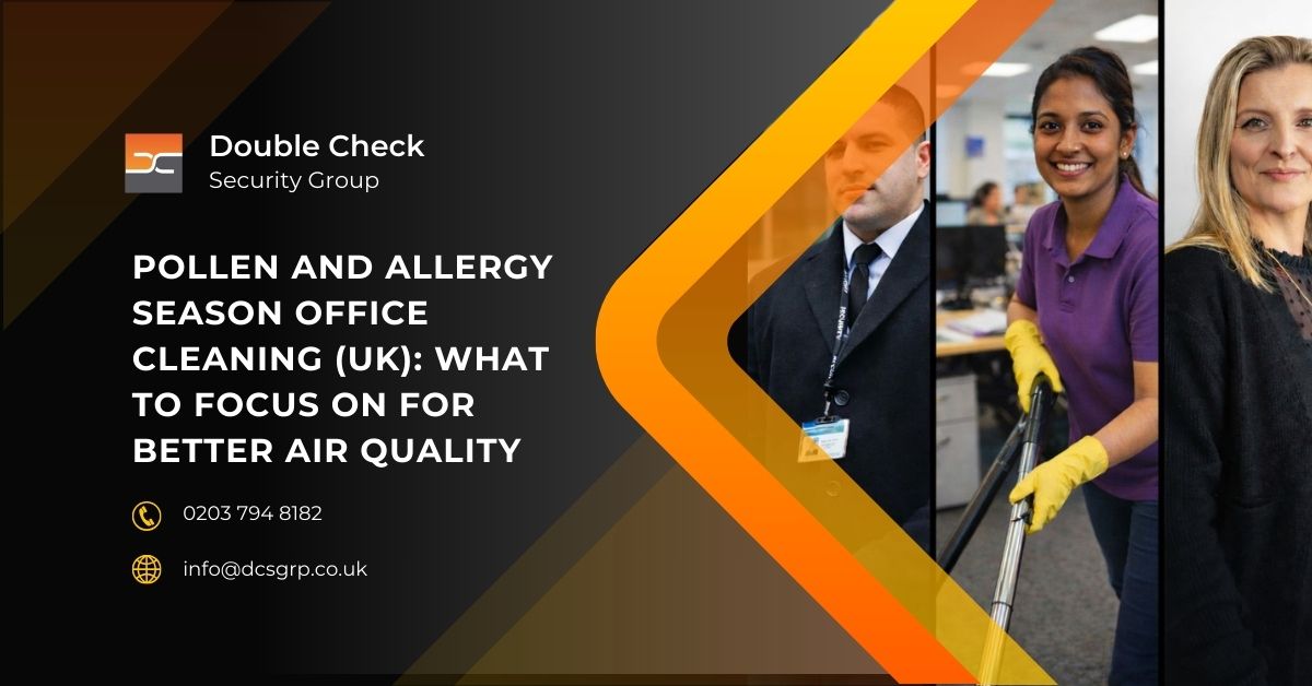 Pollen and Allergy Season Office Cleaning (UK) What to Focus on for Better Air Quality - DCS Group