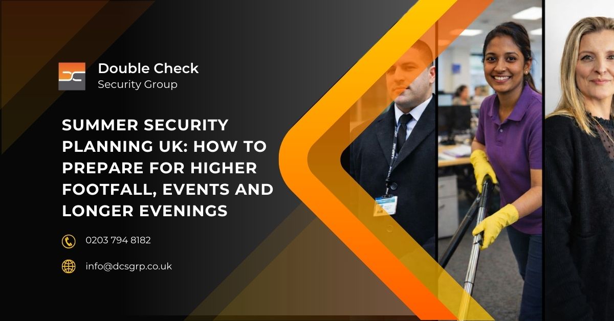 Summer Security Planning UK How to Prepare for Higher Footfall, Events and Longer Evenings - DCS Group