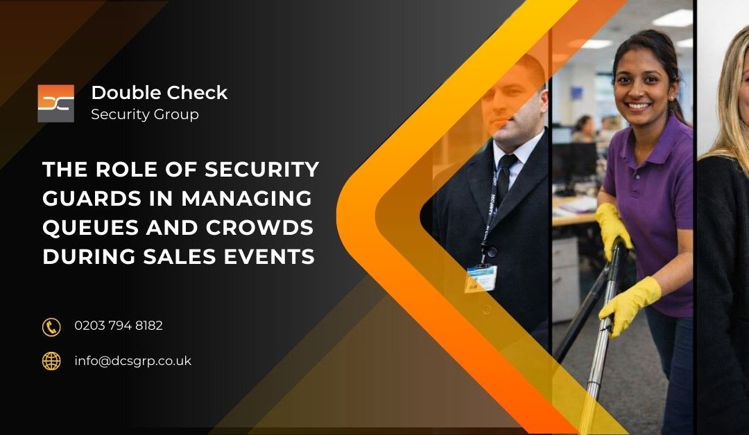 The Role of Security Guards in Managing Queues and Crowds During Sales Events