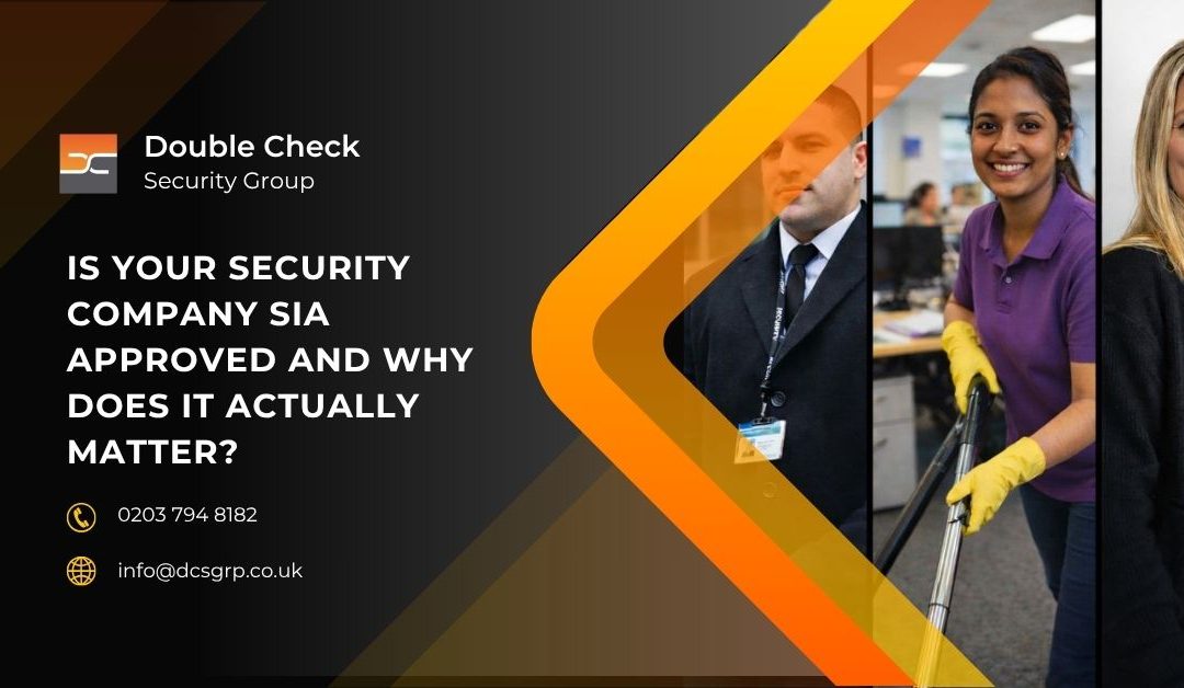 Is your security company SIA approved and why does it actually matter?