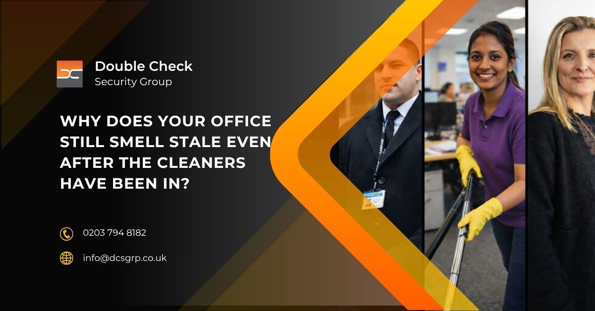 Why does your office still smell stale even after the cleaners have been in - DCS Group