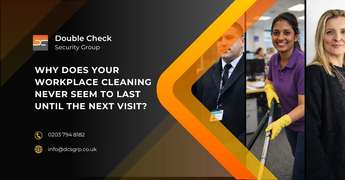 Why does your workplace cleaning never seem to last until the next visit - DCS Group